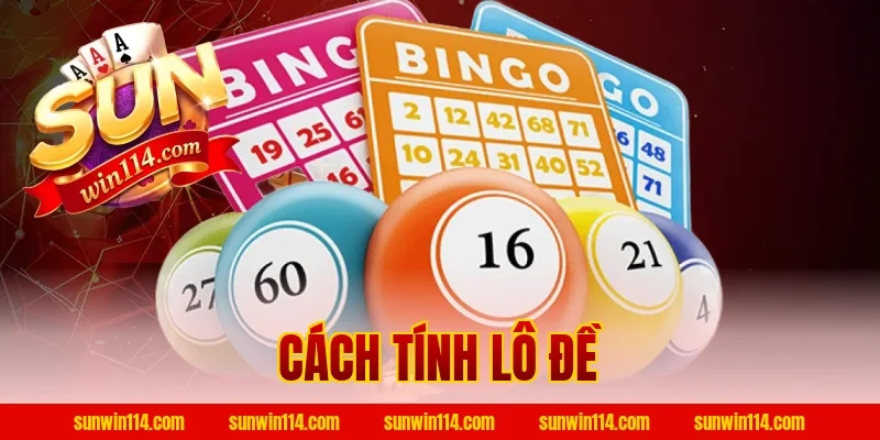 Cách Tính Lô Đề