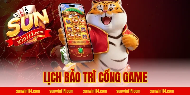 Lịch Bảo Trì Cổng Game