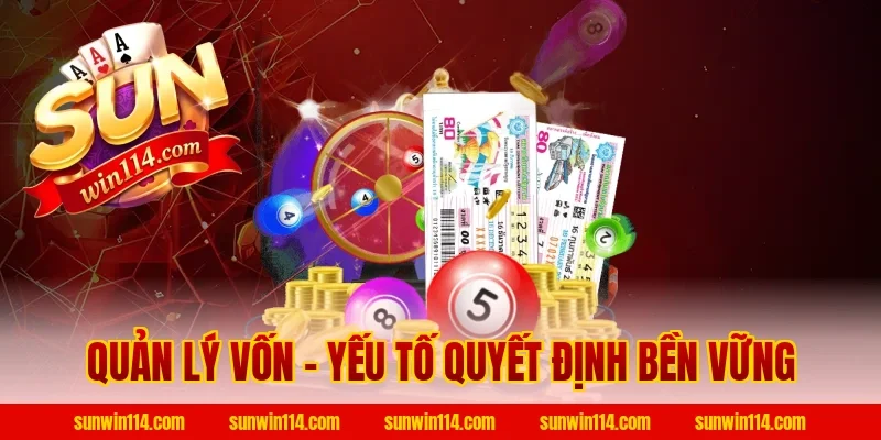 Quản Lý Vốn – Yếu Tố Quyết Định Bền Vững