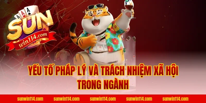 Yếu Tố Pháp Lý Và Trách Nhiệm Xã Hội Trong Ngành